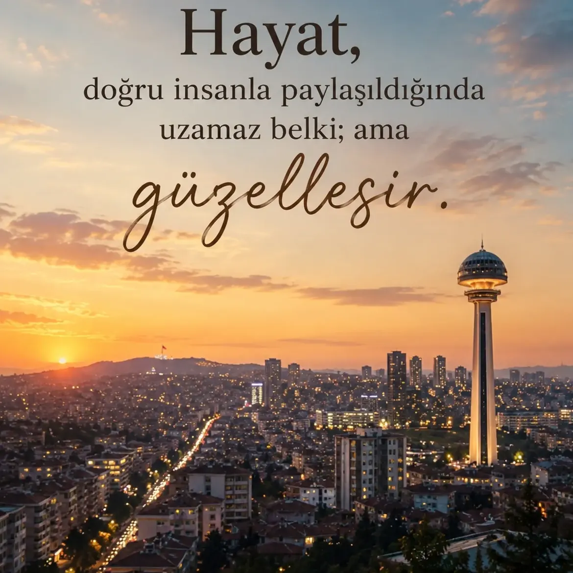 Hayat, doğru insanla paylaşıldığında uzamaz belki; ama güzelleşir. — Makrokozmos EBA